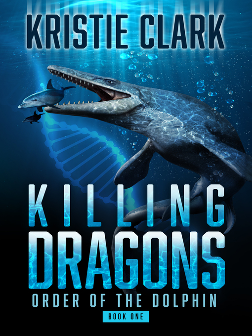 Title details for Killing Dragons by Kristie Clark - Available